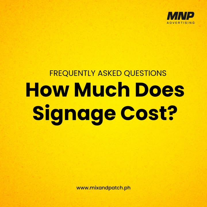 How Much Does Custom Signage Cost in Iloilo? FAQ Guide by MNP Advertising